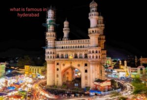 what is famous in hyderabad