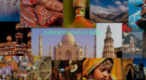 Cultural Tourism in India