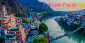 rishikesh places