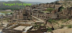 taragarh fort ajmer