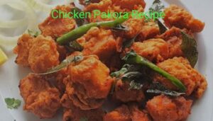 chicken pakora recipe